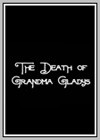 Death of Grandma Gladys (The)